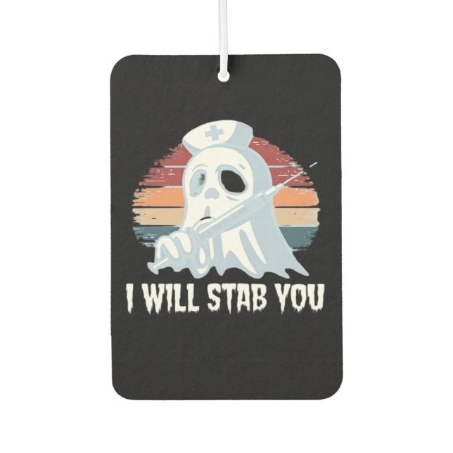 I will stab you t shirt, Ghost Nurse Halloween Vin Car Air Freshener (Front)