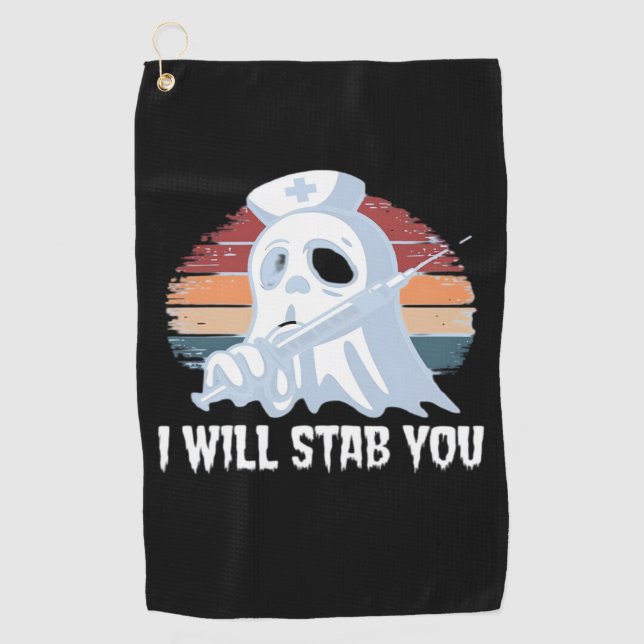 I will stab you t shirt, Ghost Nurse Halloween Vin Golf Towel (Front)
