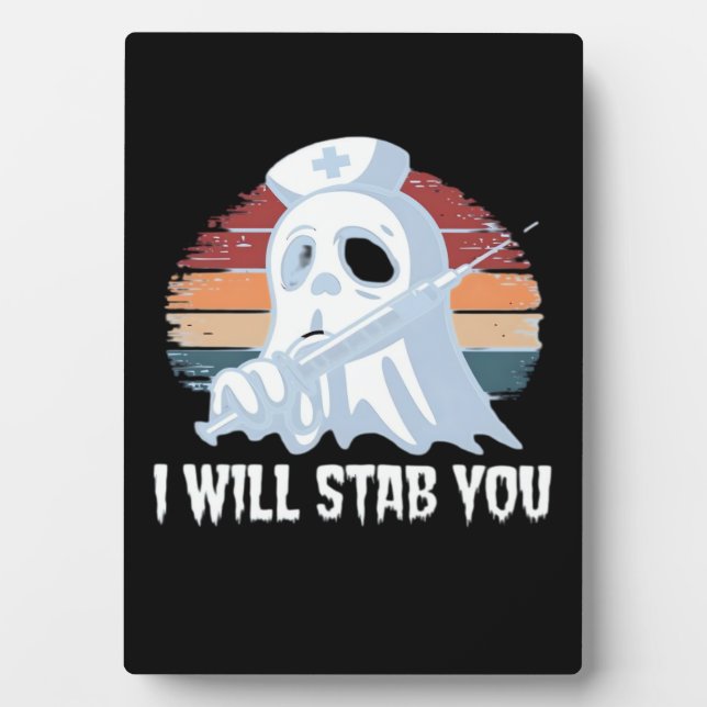 I will stab you t shirt, Ghost Nurse Halloween Vin Plaque (Front)