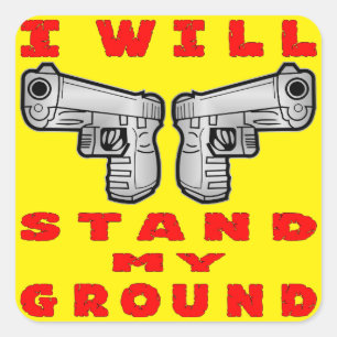 I Will Stand My Ground Auto Pistols Square Sticker