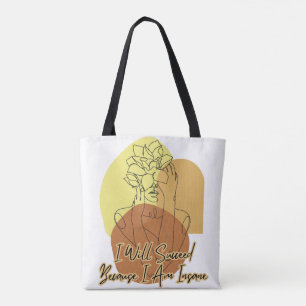 I Will Succeed Because I Am Insane Boho Line Art Tote Bag
