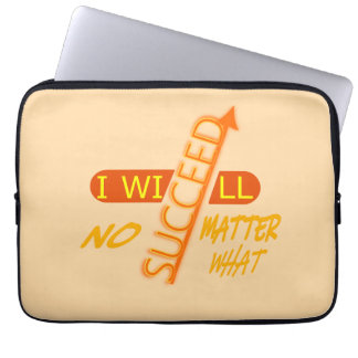 I Will Succeed No Matter What Laptop Sleeve
