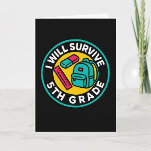 I Will Survive 5th Grade Ck To School Fun Kid's Te Card