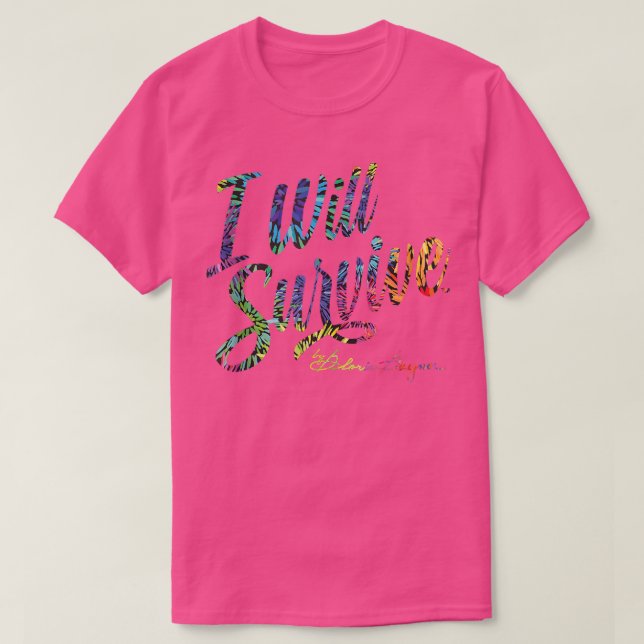 I Will Survive by Gloria Gaynor  T-Shirt (Design Front)