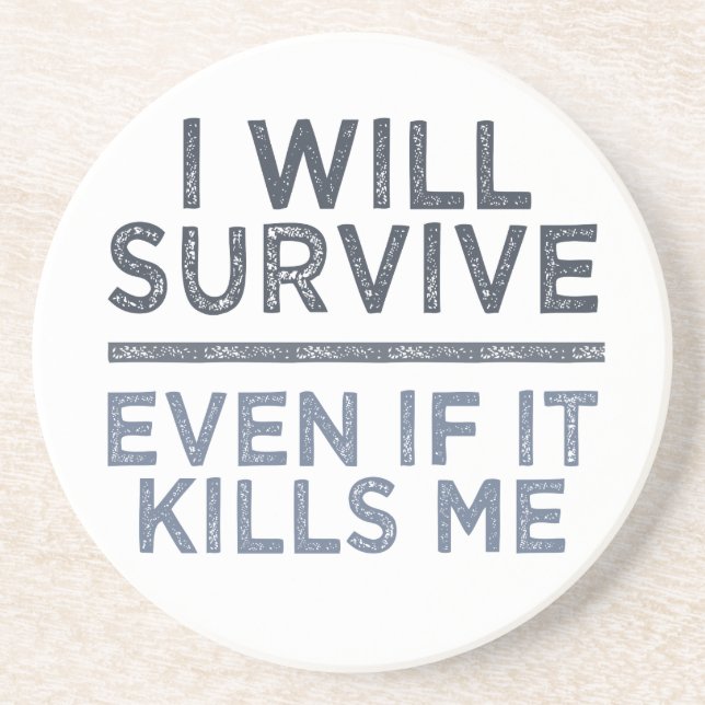 I WILL SURVIVE coaster (Front)