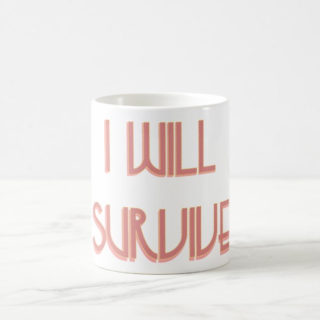 i will survive coffee mug (Center)