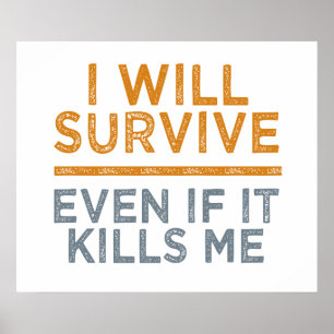 I WILL SURVIVE custom poster