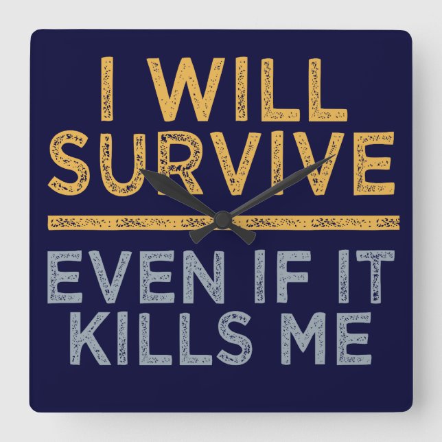 I WILL SURVIVE custom wall clock (Front)