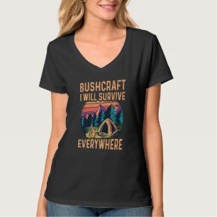 I Will Survive Everywhere Bushcraft Survival T-Shirt