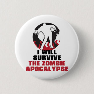 I Will Survive The Zombie Apocalypse 6 Cm Round Badge