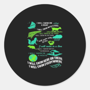 I Will Swim Here Or There I Will Swim Everywhere Classic Round Sticker