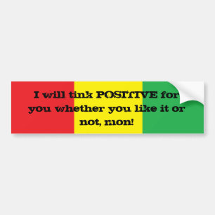 I will tink positive for you Design Bumper Sticker