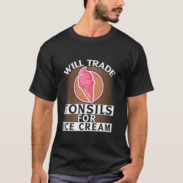I Will Trade Tonsils For Ice Cream Funny Boys Girl T-Shirt (Front)