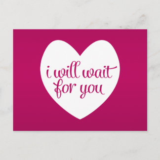 I Will Wait For You Pink Heart Postcard