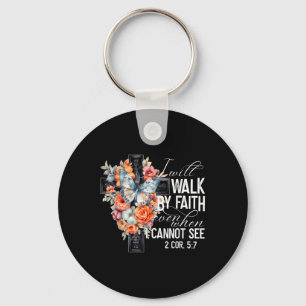 I Will Walk By Faith Floral Butterfly Cross Christ Key Ring