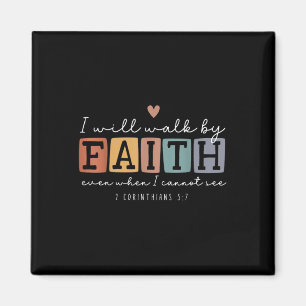 I Will Walk By Faith Religious Bible Verse Christi Magnet