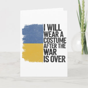 I Will Wear A Costume After The War Is Over Card