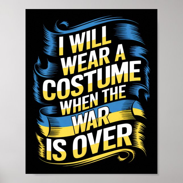 I Will Wear A Costume When The War Is Over  Poster (Front)