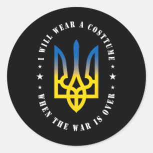 I Will Wear A Costume When The War Is Over Ukraini Classic Round Sticker
