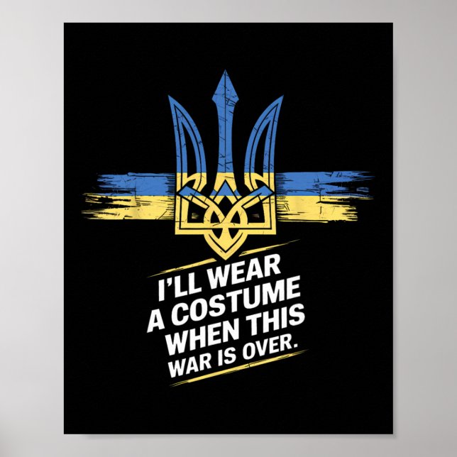 I Will Wear A Costume When This War Is Over 1  Poster (Front)