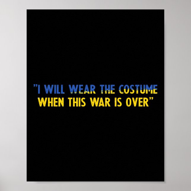 I Will Wear The Costume When This War Is Over Supp Poster (Front)