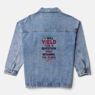 I Will Yield for a Question – Filibuster Quote Denim Jacket
