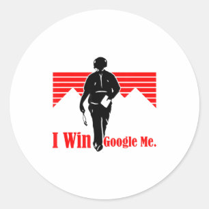I Win Google Me Motivational Retro Silhouette Shir Classic Round Sticker