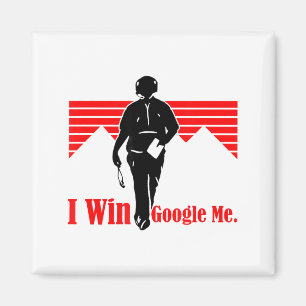 I Win Google Me Motivational Retro Silhouette Shir Magnet