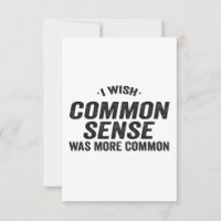 I Wish Common Sense Was More Common Funny Gift