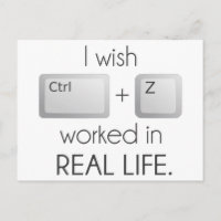 I Wish Ctrl Z Worked in Real Life