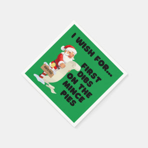 I Wish For... First Dibs on the Mince Pies Napkin