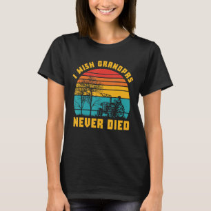 I Wish Grandpas Never Died Funny Retro Sunset T-Shirt