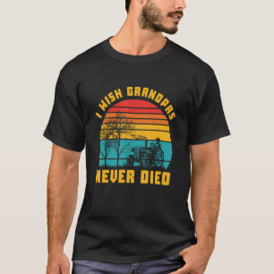 I Wish Grandpas Never Died Funny Retro Sunset T-Shirt
