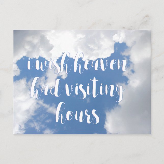 I wish heaven had visiting hours | Sympathy Quote Postcard (Front)