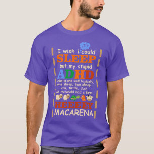 I Wish I could Sleep But My Stupid ADHD Kicks In T-Shirt