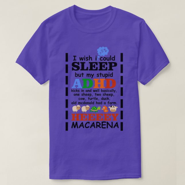 I Wish I could Sleep But My Stupid ADHD Kicks In T-Shirt (Design Front)