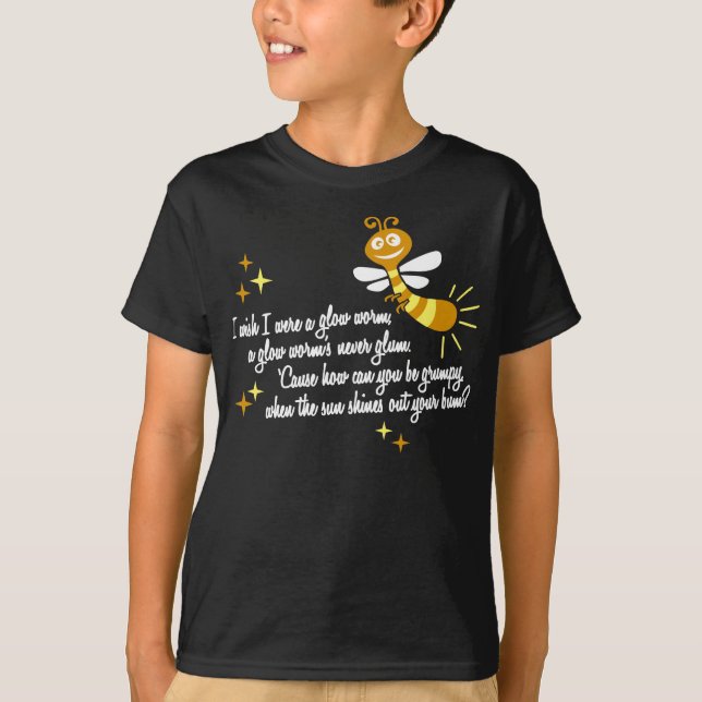 I wish I were a Glow Worm T-Shirt (Front)