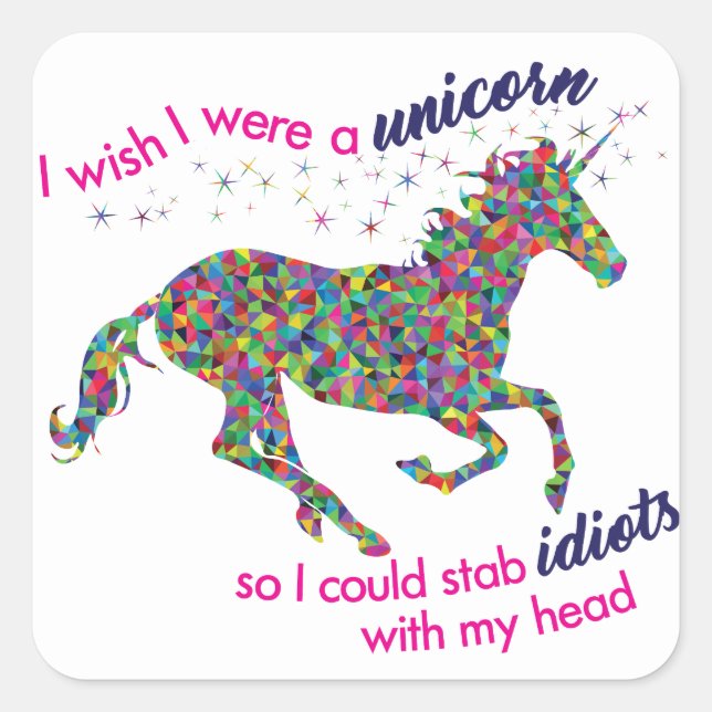 I Wish I Were a Unicorn... Square Sticker (Front)