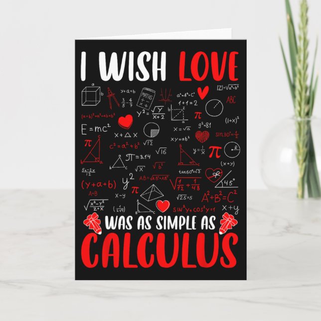 I Wish Love Was As Simple As Calculus Math Teacher Card (Front)