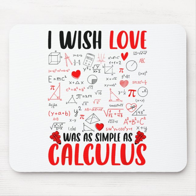 I Wish Love Was As Simple As Calculus Math Teacher Mouse Mat (Front)