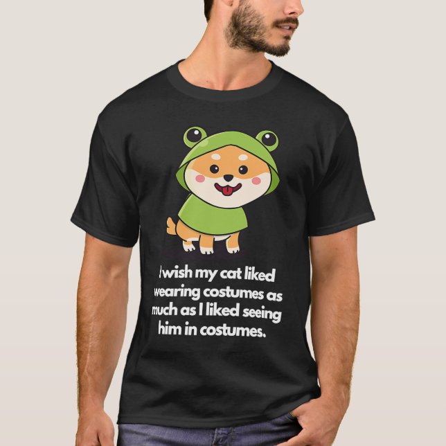 I wish my doggy liked wearing costumes T-Shirt (Front)