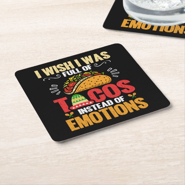 I Wish Was Full Of Tacos Instead Of Emotions Funny Square Paper Coaster (Angled)