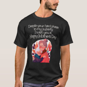 I wish you a Happy Mother s Day T-Shirt