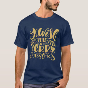 I wish You A Merry Christmas Gold Typography T-Shirt