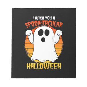 I Wish You A Spooktacular Halloween Notepad