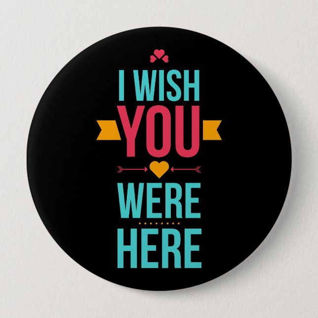 I Wish You Were Here 10 Cm Round Badge (Front)