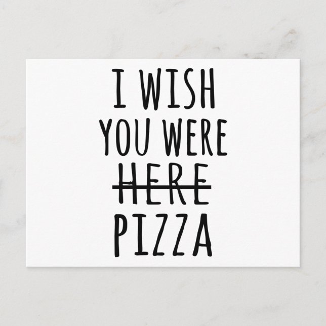 I wish you were here pizza postcard (Front)