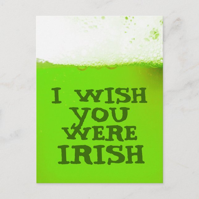 I Wish You Were Irish Green Beer Postcard (Front)
