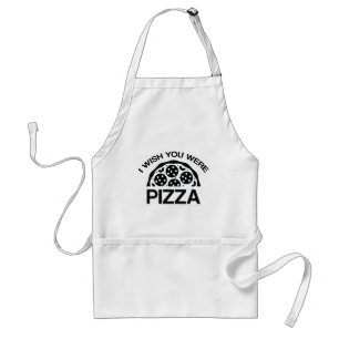 I Wish You Were Pizza Standard Apron