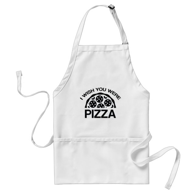 I Wish You Were Pizza Standard Apron (Front)